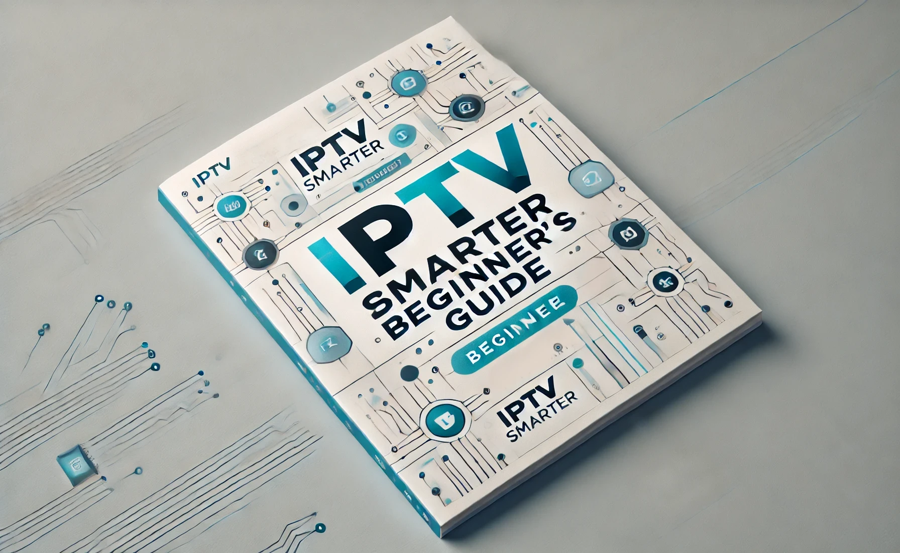 Setting Up IPTV Smarter A Beginner’s Guide