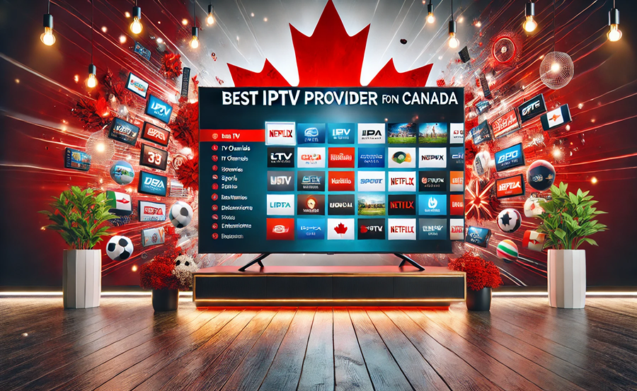 Best IPTV Service for Canadian Viewers